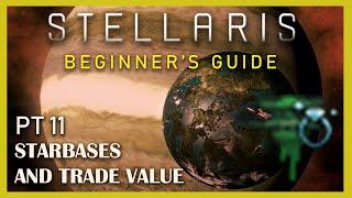 Starbases And Trade Value in Stellaris 3.3, Beginner's Guide Pt.11