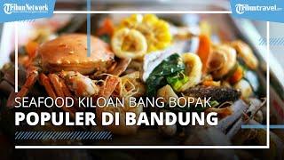 Cicipi Seafood Kiloan Bang Bopak, Kuliner Seafood Populer di Bandung, Sudah Punya 10 Cabang