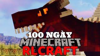 Tôi Đã Sinh Tồn 100 Ngày Trong RLCraft Và Đây Là Những Gì Đã Xảy Ra !!