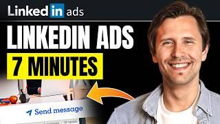 LinkedIn Ads Tutorial In UNDER 7 MINUTES | 2025 Step-by-Step Guide