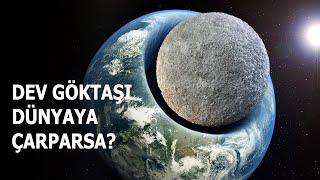 Dünyaya En Büyük Göktaşı Çarptığında Olacaklar... NASA Uyarıyor. İşte Çarpışma Anı !!