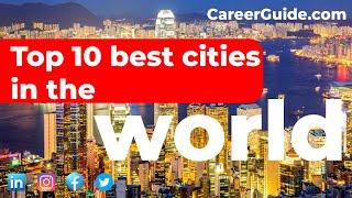 Top 10 best cities in the world | Study Abroad | CareerGuide.com