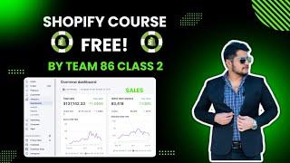 Shopify Free Course By Team 86 Class 2