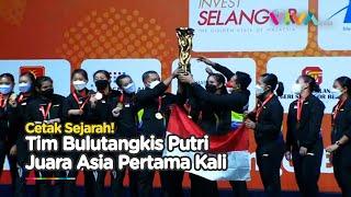 BANGGA! Tim Bulutangkis Putri Juara Asia Usai Permalukan Korsel