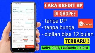 Cara Kredit Hp Di Shopee | Kredit Hp di Shopee paylater proses cepat