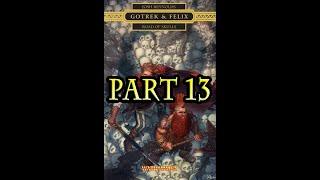 Gotrek & Felix - Road of Skulls (Part 13/23)