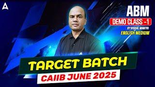 CAIIB June 2025 | Target Batch ABM Demo Class 1 | English Medium | By Vishal Mantri 