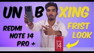 Redmi Note 14 Pro Plus Unboxing & Frist Look|| #techlegate