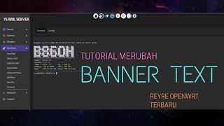 Cara Merubah Banner Text Reyre Openwrt Terbaru