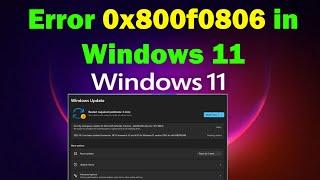 How to fix Windows update error 0x800f0806 windows 10 or 11