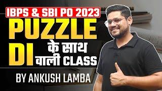 PUZZLE & DI  की शानदार CLASS | IBPS PO & SBI PO | ANKUSH LAMBA | BANKING CHRONICLE