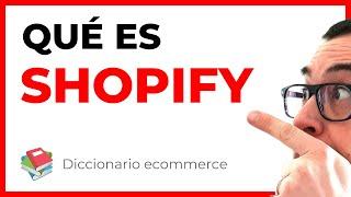  Qué es SHOPIFY