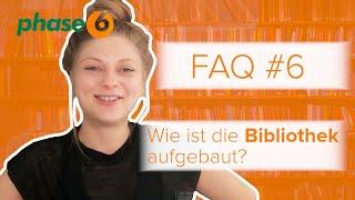 Die phase6 Bibliothek - Aufbau und Funktionen - FAQ #6