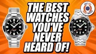 The Best 'Bang Per Buck' Watches You've Never Heard Of.....