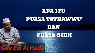 GUS EDI/PUASA TATHAWWU' DAN PUASA BIDH