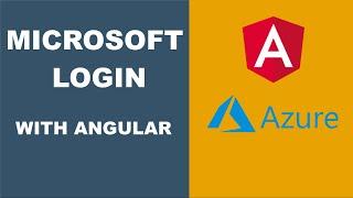 Angular & Microsoft Login - Using Microsoft Authentication Library (MSAL)