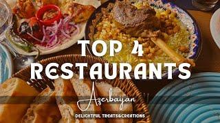 4 Best Restaurants to explore in Azerbaijan 