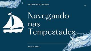 Navegando Nas Tempestades // Pr. Cyllas Marins // 08-09-2024