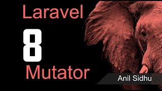 Laravel 8 tutorial - Mutator
