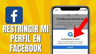 Cómo RESTRINGIR Mi PERFIL En FACEBOOK