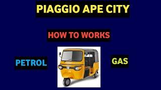 Piaggio ape city 2019 #How to Works petrol and gas in engine.