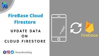 Firebase Cloud Firestore - Android studio tutorial || Update data on Cloud Firestore || #3