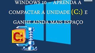 Windows 10   Aprenda a Compactar a Unidade C