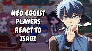 Neo Egoist Players + Sae React To Isagi Yoichi // Blue Lock // Gacha Club