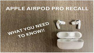 Apple AirPods Pro Earbuds Recall Info and Experience 2022