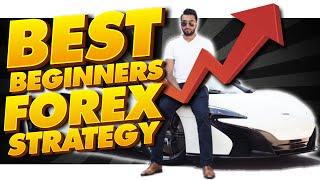 2023: Best Forex Strategy for Beginners - Complete Step by Step Walkthrough