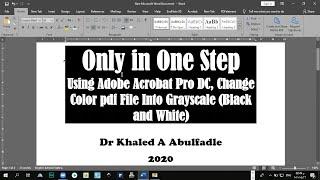 In one step, change color pdf into black and white pdf file (5-2020) by Dr Khaled A Abulfadle