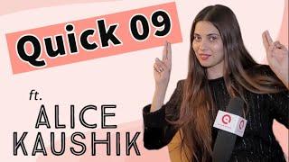 Quick 9 With Alice Kaushik | Celeb Mode