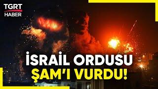 Orta Doğu Ateş Çemberi! İsrail Ordusu Şam'ı Havadan Vurdu - TGRT Haber