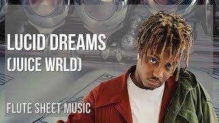 Flute Sheet Music: How to play Lucid Dreams by Juice Wrld