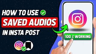 How To Use Saved Audio On Instagram On Post 2024 (Updated)