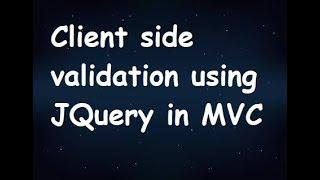 Client side validation using JQuery in MVC