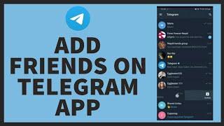 How to Add Friends on Telegram App by  Phone Number? Add Friend by Phone Number Telegram |
