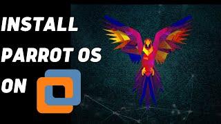 How to Install Parrot OS in Vmware in Easy Steps