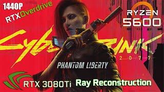 RTX 3080Ti  | Cyberpunk 2077  2.0 | Ryzen 5 5600 | 1440p | Ray Reconstruction Update