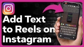 How To Add Text To Instagram Reel