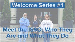 ISSO Welcome Video 1 / Meet the ISSO: Who We Are and What We Do