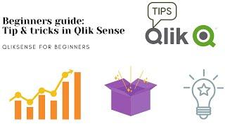 QlikSense for beginners : Tips & tricks in Qlik Sense
