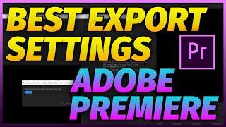 Best Export Settings Adobe Premiere Pro [How to Render Tutorial]