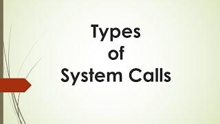 Types of System Calls