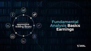 Apprentice Trading Library: Fundamental Analysis Basics Earnings