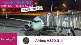 FLIGHT REPORT | Hannover - Teneriffa Süd (nach Düsseldorf) | Eurowings | A320-214 [Deutsch/German]