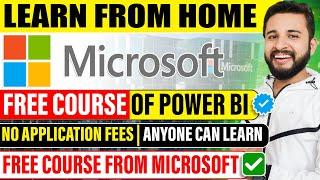 MICROSOFT POWER BI FREE COURSE | ZERO APPLICATION FEE | FULL GUIDED COURSE | FREE FROM MICROSOFT