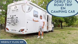 WEEKLY VLOG NICOOK 109 | DEBUT DU ROAD TRIP EN CAMPING CAR