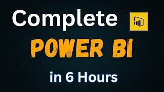 Power BI Full course - Learn Power BI in 6 Hours Beginner to PRO