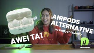 AIRPODS PRO Alternative na BUDGET FRIENDLY! | AWEI TA1